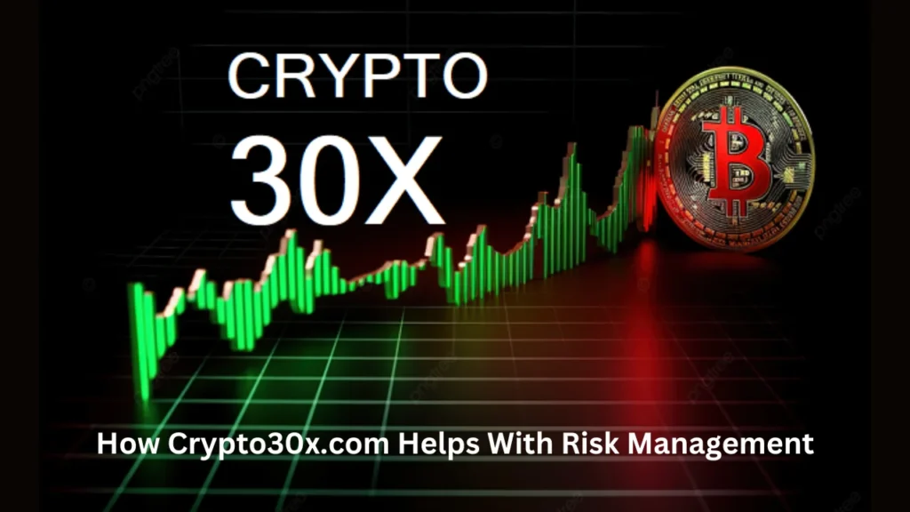 crypto30x.com How Crypto30x.com Helps With Risk Management